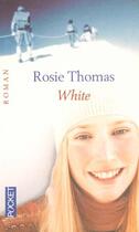 Couverture du livre « White » de Rosie Thomas aux éditions Pocket