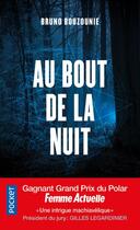 Couverture du livre « Au bout de la nuit » de Bruno Bouzounie aux éditions Pocket