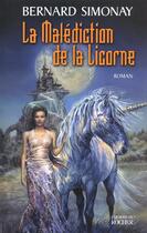 Couverture du livre « La malediction de la licorne » de Bernard Simonay aux éditions Rocher