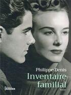 Couverture du livre « Inventaire familial » de Philippe Denis aux éditions Rocher
