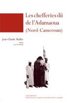 Couverture du livre « Chefferies dii de l'adamaoua » de Muller J-Claude aux éditions Cnrs