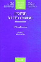 Couverture du livre « L'avenir du jury criminel » de William Roumier aux éditions Lgdj