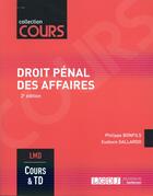 Couverture du livre « Droit pénal des affaires (2e édition) » de Philippe Bonfils et Eudoxie Gallardo aux éditions Lgdj
