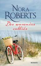 Couverture du livre « Des souvenirs oubliés » de Nora Roberts aux éditions Mosaic