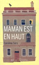 Couverture du livre « Maman est en haut » de Caroline Sers aux éditions Buchet Chastel