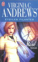 Couverture du livre « Étoiles filantes Tome 3 ; Rose » de Virginia C. Andrews aux éditions J'ai Lu