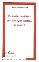 Couverture du livre « Profession musicien : un 