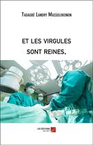 Couverture du livre « Et les virgules sont reines, » de Tadagbe Landry Massolokonon aux éditions Editions Du Net