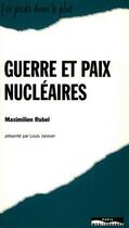 Couverture du livre « Guerre et paix nucléaires » de Maximilien Rubel aux éditions Paris-mediterranee