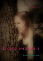 Couverture du livre « La demoiselle diaphane » de Dourret Paul aux éditions Books On Demand