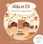 Couverture du livre « Aida et Eli Tome 1 : Aida et Eli fêtent leur anniversaire » de Cherifa Tabiou aux éditions Books On Demand