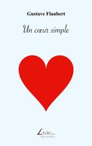 Couverture du livre « Un coeur simple » de Gustave Flaubert aux éditions Livio Editions