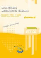 Couverture du livre « Gestion des obligations fiscales tome 2 enonce - processus 3 du bts cg 2e annee cas pratiques » de Stephanie Tulleau aux éditions Corroy