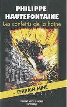 Couverture du livre « Les confettis de la haine » de Philippe Hautefontaine aux éditions Nuits Blanches