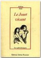 Couverture du livre « Le jouet vivant » de Adrian Nell aux éditions Sabine Fournier