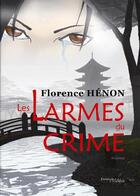 Couverture du livre « Les larmes du crime » de Florence Henon aux éditions Melibee