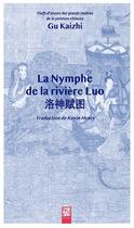 Couverture du livre « La nymphe de la riviere luo » de Gu Kaizhi aux éditions Nuvis