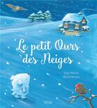 Couverture du livre « Le petit ours des neiges » de Alison Brown et Tony Mitton aux éditions Kimane