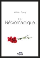 Couverture du livre « Le nécromantique » de Bocq William aux éditions Bergame