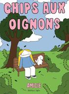 Couverture du livre « Chips aux oignons » de Amicie Petrement aux éditions Lapin