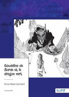 Couverture du livre « Gaudeline de Borde et le dragon vert » de Anne-Marie Quintard aux éditions Nombre 7