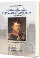 Couverture du livre « Guillaume Emmanuel Guignard de Saint-Priest (17761814) » de Jean-Noel Charon aux éditions Gerard Klopp