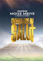 Couverture du livre « L'assurance du salut » de Mbiye Moise aux éditions Publier Son Livre