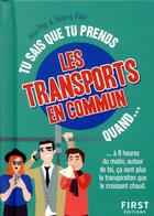 Couverture du livre « Tu sais que tu prends les transports en commun quand... » de Ana Pile et Valerie Flan aux éditions First