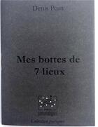 Couverture du livre « Mes bottes de 7 lieux » de Denis Pean aux éditions Pneumatiques