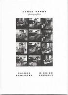 Couverture du livre « Agnes Varda : photographies » de Agnes Varda et Calder Schlegel et Richier Szekely aux éditions Sebastien Moreu