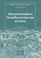 Couverture du livre « Mes promenades à Versailles et dans ses environs (édition 2023) » de Alexis Martin aux éditions L'oeil Du Photographe & Drone