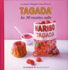 Couverture du livre « Tagada ; les 30 recettes culte » de Ilona Chovancova et Lene Knudsen aux éditions Marabout