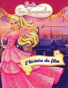 Couverture du livre « Barbie et les trois mousquetaires l'histoire du film » de Perat/Ruby/Lesser aux éditions Hemma