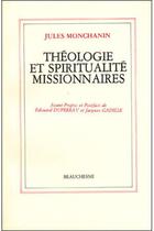 Couverture du livre « Théologie et spiritualité missionnaires » de Monchanin Jules aux éditions Beauchesne