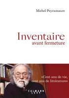 Couverture du livre « Inventaire avant fermeture » de Michel Peyramaure aux éditions Calmann-levy