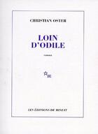 Couverture du livre « Loin d'Odile » de Christian Oster aux éditions Minuit