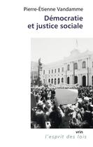 Couverture du livre « Démocratie et justice sociale » de Pierre-Etienne Vandamme aux éditions Vrin