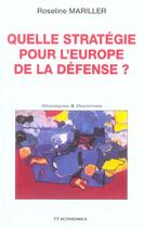 Couverture du livre « Quelle Strategie Pour L'Europe De La Defense ? » de Roseline Mariller aux éditions Economica