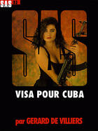 Couverture du livre « SAS T.93 ; visa pour Cuba » de Gerard De Villiers aux éditions Malko