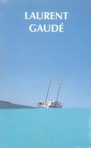 Couverture du livre « Laurent Gaudé ; coffret » de Laurent Gaudé aux éditions Actes Sud