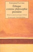 Couverture du livre « Éthique comme philosophie première » de Emmanuel Levinas aux éditions Rivages