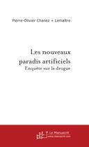 Couverture du livre « Les nouveaux paradis artificiels » de Chanez+Lemaitre aux éditions Le Manuscrit