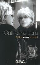 Couverture du livre « Entre émoi et moi » de Catherine Lara aux éditions Michel Lafon