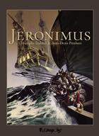 Couverture du livre « Jéronimus : Intégrale Tomes 1 à 3 » de Jean-Denis Pendanx et Christophe Dabitch aux éditions Futuropolis