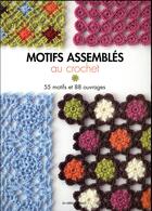 Couverture du livre « Motifs assemblés au crochet ; 55 motifs et 88 ouvrages » de  aux éditions De Saxe