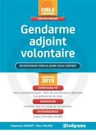 Couverture du livre « Gendarme adjoint volontaire ; recrutement emploi-jeune sous contrat ; admissibilité, admission, entraînement (concours 2018) » de Marc Dalens aux éditions Studyrama