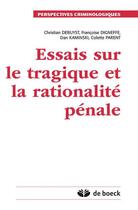 Couverture du livre « Essais sur le tragique et la rationalite penale » de Digneffe/Kaminski aux éditions Larcier