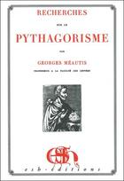 Couverture du livre « Recherches sur le Pythagorisme » de Georges Meautis aux éditions Esh