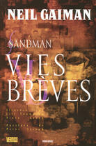 Couverture du livre « Sandman t.7 : vies brèves » de Neil Gaiman et Jill Thompson et Vince Locke aux éditions Panini