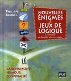 Couverture du livre « Nouvelles énigmes et jeux de logique t.2 » de Philippe Brunel aux éditions Prat